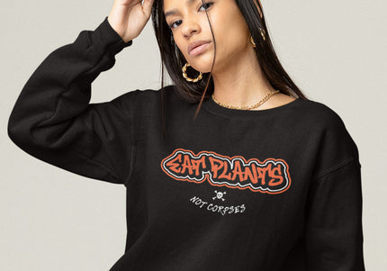 EAT PLANTS WOMEN'S SWEATSHIRT