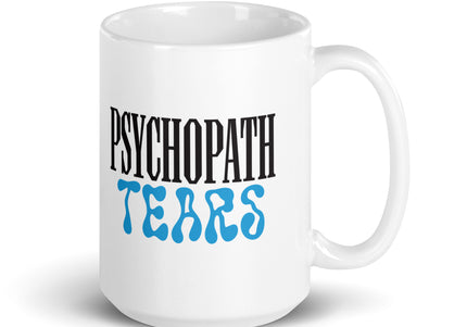 PSYCHOPATH TEARS MUG